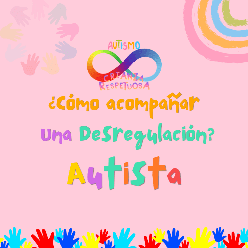 Cómo acompañar una desregulación TEA.