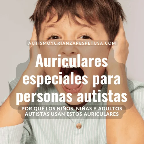 Auriculares más utilizados por personas Autistas