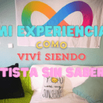 Mi experiencia de cómo viví siendo autista sin saberlo