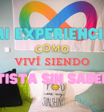 Mi experiencia de cómo viví siendo autista sin saberlo